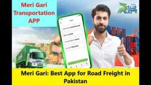 Read more about the article Meri Gari: Best App for Road Freight in Pakistan