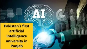 Read more about the article Pakistan’s first artificial intelligence university in Punjab