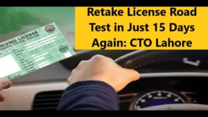 Read more about the article Retake License Road Test in Just 15 Days Again: CTO Lahore