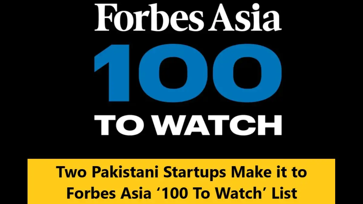 Read more about the article Two Pakistani Startups Make it to Forbes Asia ‘100 To Watch’ List