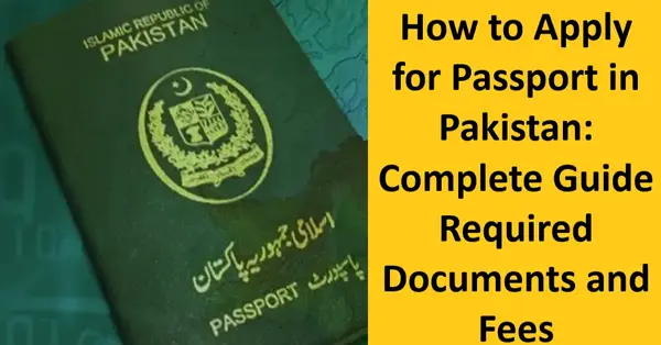 Read more about the article How to Apply for Passport in Pakistan: Detailed Guide