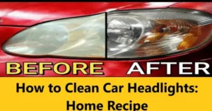 Read more about the article How to Clean Car Headlights: Home Recipe