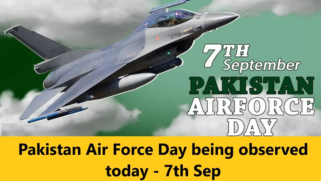 You are currently viewing Pakistan Air Force Day being observed today – 7th Sep