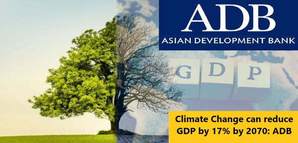 Read more about the article Climate Change can reduce GDP by 17% by 2070: ADB