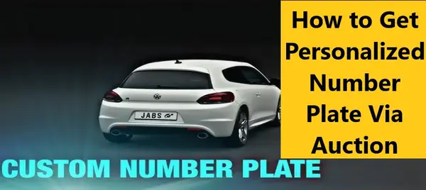 Get Personalized Number Plate Via Auction: Guide