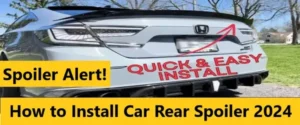 Read more about the article How to Install Car Rear Spoiler 2024 – Detailed Guide