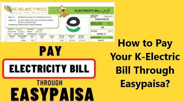 Read more about the article How to Pay Your K-Electric Bill Through Easypaisa?