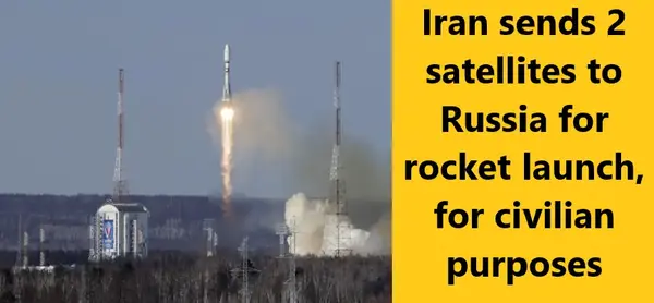 Iran sends 2 satellites to Russia for launch