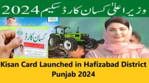 Kisan Card Launched in Hafizabad District Punjab 2024