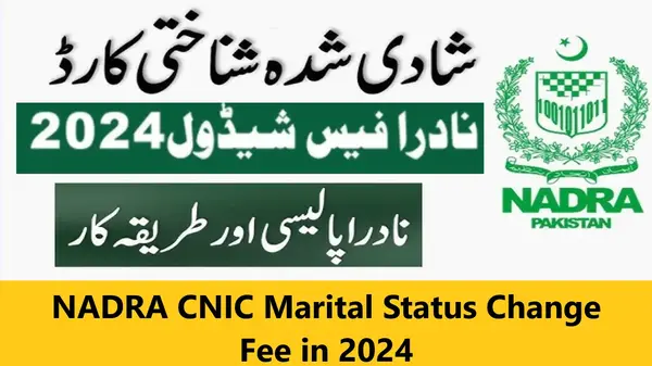 NADRA CNIC Marital Status Change Fee in 2024