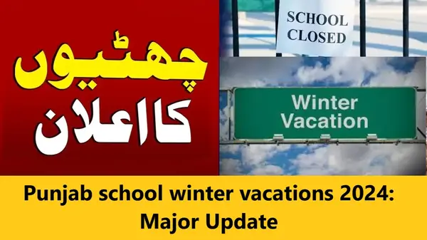 You are currently viewing Punjab school winter vacations 2024: Major Update