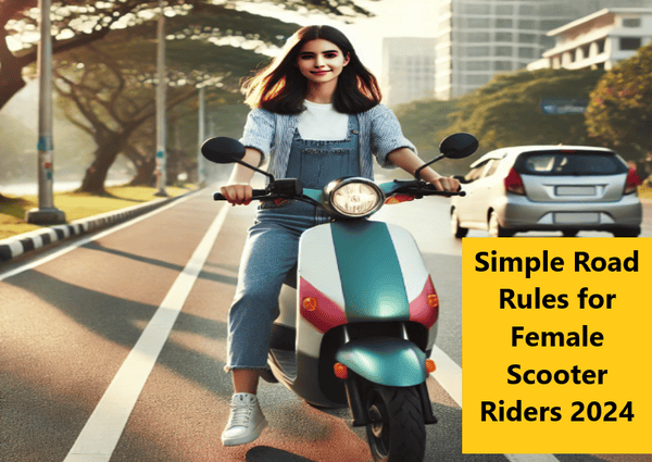 Simple Road Rules for Female Scooter Riders 2024