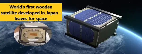 World’s first wooden satellite developed in Japan - leaves for space