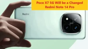 Poco X7 5G Will be a Changed Redmi Note 14 Pro