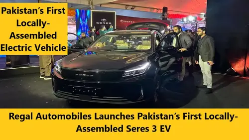 Read more about the article Regal Launched Pakistans First Locally-Assembled Seres 3 EV