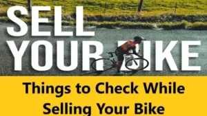 Things to Check While Selling Your Bike