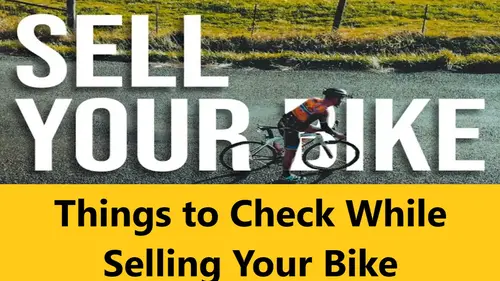 You are currently viewing Things to Check While Selling Your Bike