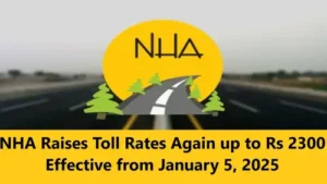 NHA Raises Toll Rates Again up to Rs 2300